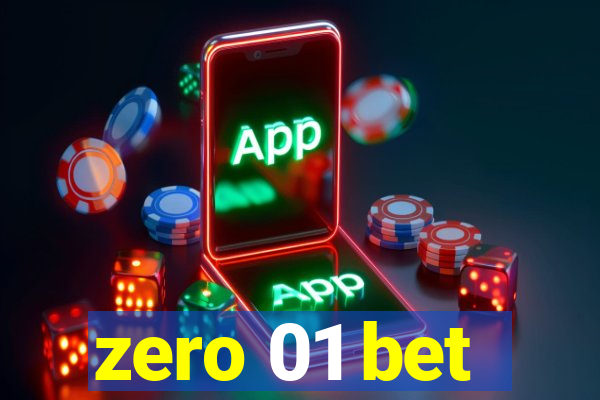 zero 01 bet